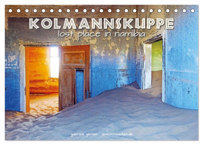 Kolmannskuppe Lost Place in Namibia (Tischkalender 2027 DIN A5 quer) CALVENDO Monatskalender