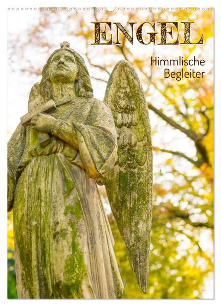 Engel - Himmlische Begleiter (Wandkalender 2027 DIN A2 hoch) CALVENDO Monatskalender
