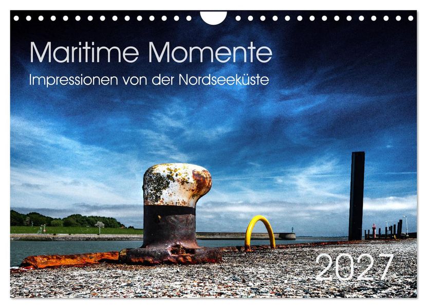 Maritime Momente (Wandkalender 2027 DIN A4 quer) CALVENDO Monatskalender