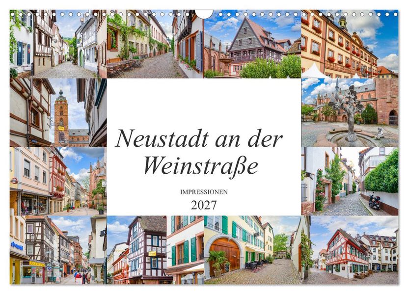 Neustadt an der Weinstraße Impressionen (Wandkalender 2027 DIN A3 quer) CALVENDO Monatskalender