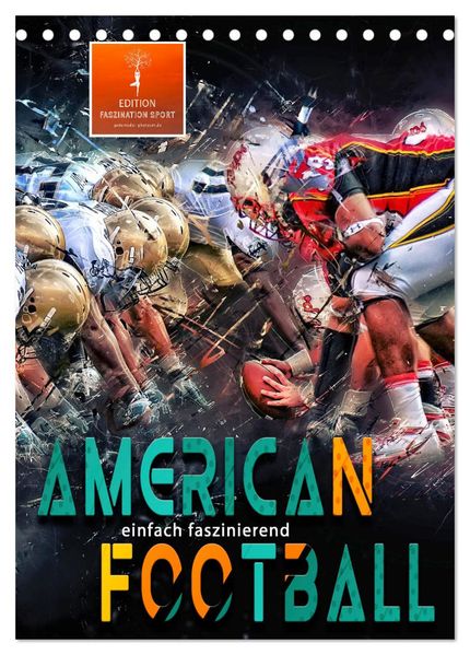 American Football - einfach faszinierend (Tischkalender 2027 DIN A5 hoch) CALVENDO Monatskalender