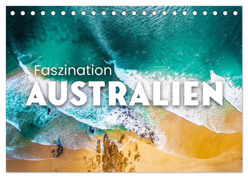 Faszination Australien - Impressionen vom Land Down Under (Tischkalender 2027 DIN A5 quer) CALVENDO Monatskalender