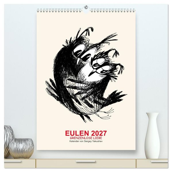 EULEN 2027 GRENZENLOSE LIEBE (hochwertiger Premium Wandkalender 2027 DIN A2 hoch) Kunstdruck in Hochglanz
