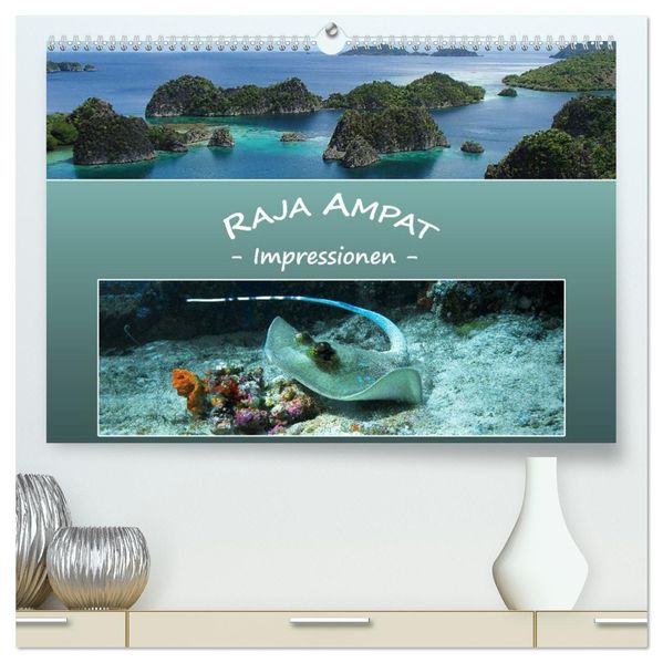 Raja Ampat - Impressionen (hochwertiger Premium Wandkalender 2027 DIN A2 quer) Kunstdruck in Hochglanz
