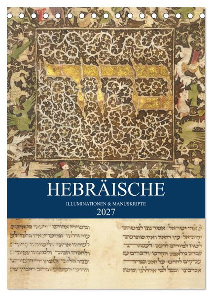 Hebräische Illuminationen und Manuskripte (Tischkalender 2027 DIN A5 hoch) CALVENDO Monatskalender