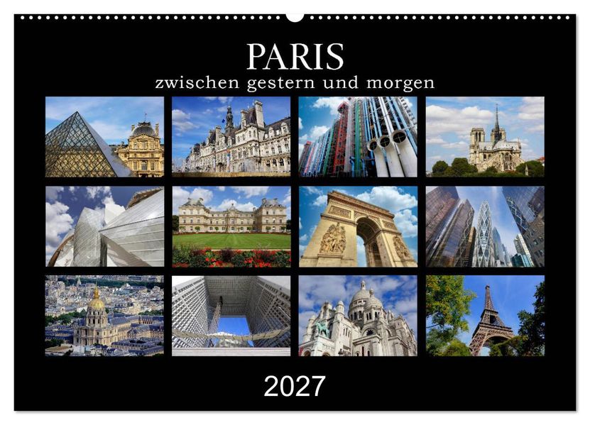 Paris - zwischen gestern und morgen (Wandkalender 2027 DIN A2 quer) CALVENDO Monatskalender