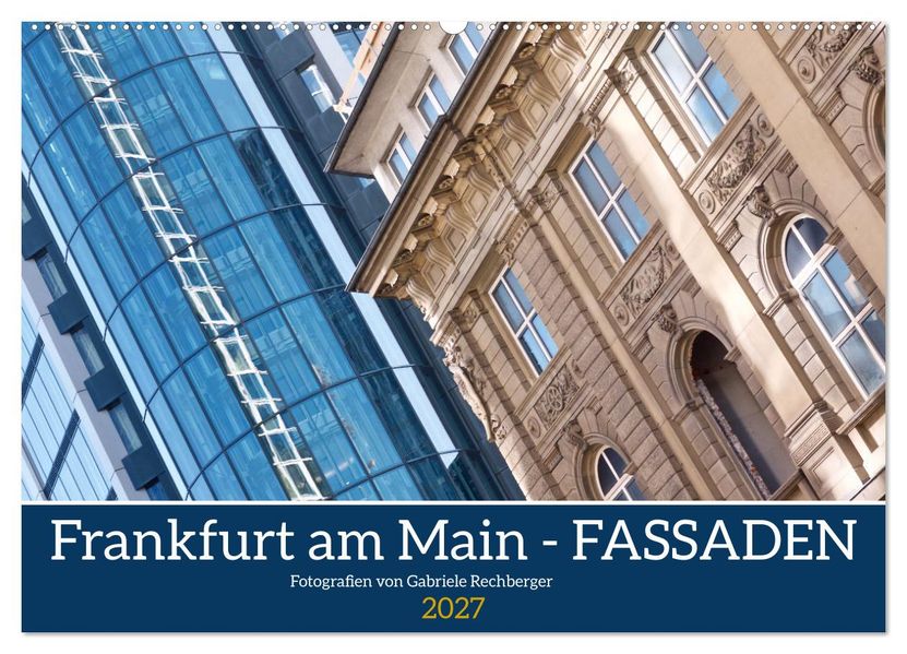 Frankfurt am Main - Fassaden (Wandkalender 2027 DIN A2 quer) CALVENDO Monatskalender