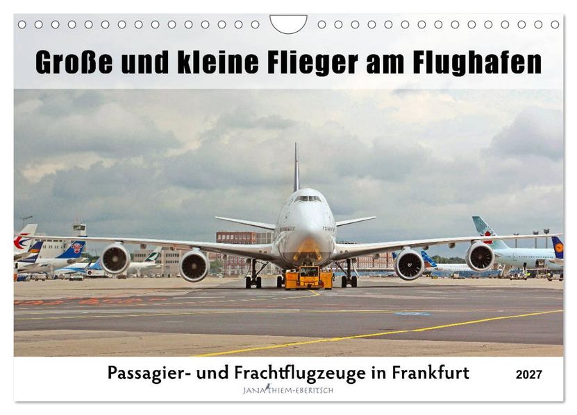 Große und kleine Flieger am Flughafen (Wandkalender 2027 DIN A4 quer) CALVENDO Monatskalender