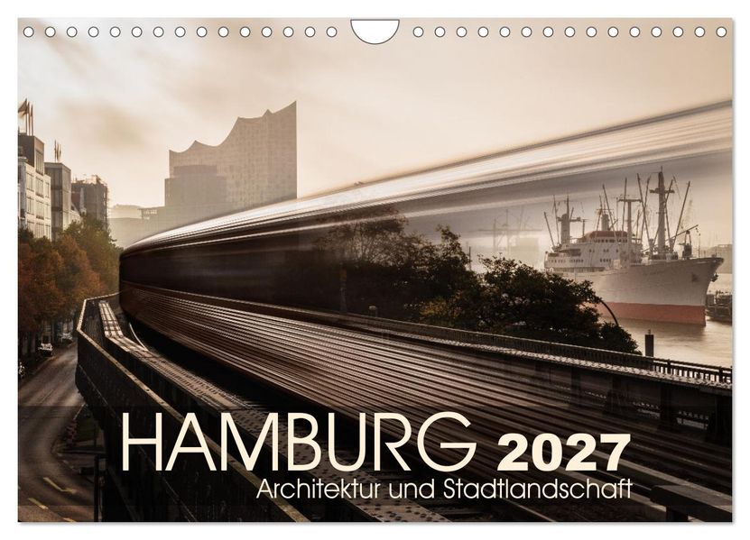 Hamburg Architektur und Stadtlandschaft (Wandkalender 2027 DIN A4 quer) CALVENDO Monatskalender