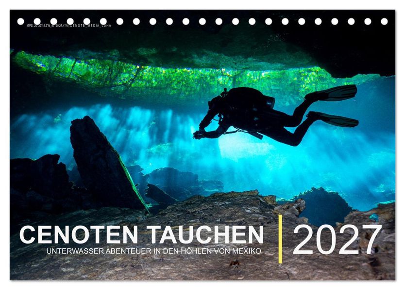 Cenoten Tauchen (Tischkalender 2027 DIN A5 quer) CALVENDO Monatskalender