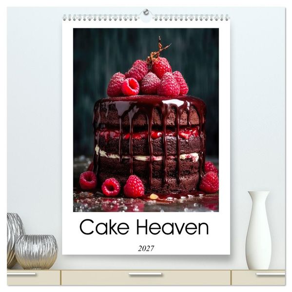 Cake Heaven (High Quality Premium Wall Calendar 2027 DIN A2 portrait)CALVENDO 12 Month Wall Calendar