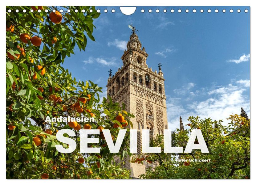 Andalusien - Sevilla (Wandkalender 2027 DIN A4 quer) CALVENDO Monatskalender