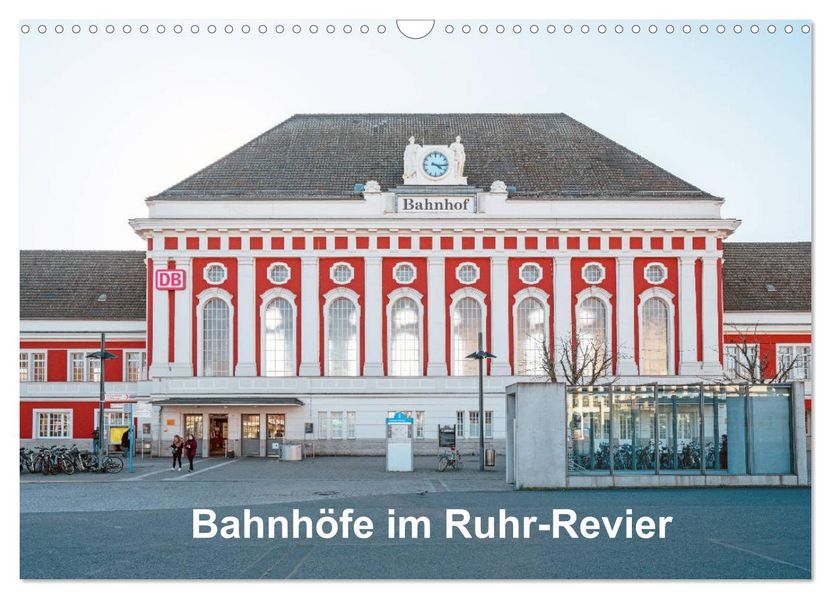 Bahnhöfe im Ruhr-Revier (Wandkalender 2027 DIN A3 quer) CALVENDO Monatskalender