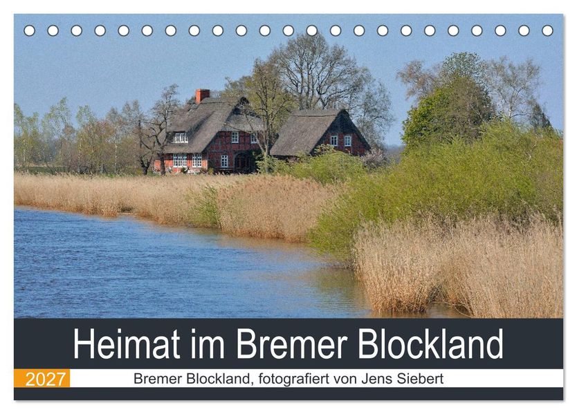 Heimat im Bremer Blockland (Tischkalender 2027 DIN A5 quer) CALVENDO Monatskalender