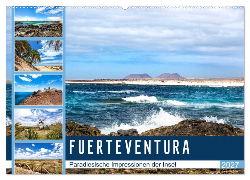 FUERTEVENTURA Paradiesische Impressionen der Insel (Wandkalender 2027 DIN A2 quer) CALVENDO Monatskalender