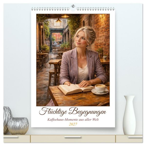 Flüchtige Begegnungen (hochwertiger Premium Wandkalender 2027 DIN A2 hoch) Kunstdruck in Hochglanz