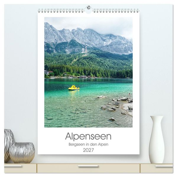 Alpenseen (hochwertiger Premium Wandkalender 2027 DIN A2 hoch) Kunstdruck in Hochglanz