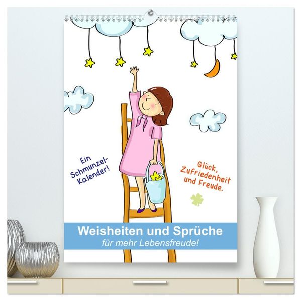 Weisheiten und Sprüche für mehr Lebensfreude! (hochwertiger Premium Wandkalender 2027 DIN A2 hoch) Kunstdruck in Hochglanz