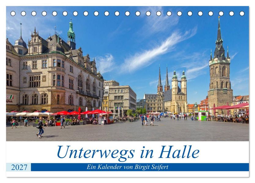 Unterwegs in Halle (Tischkalender 2027 DIN A5 quer) CALVENDO Monatskalender