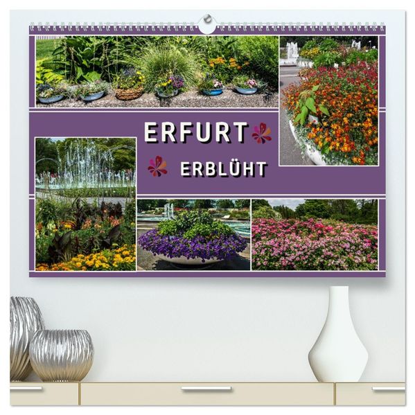 Erfurt erblüht (hochwertiger Premium Wandkalender 2027 DIN A2 quer) Kunstdruck in Hochglanz
