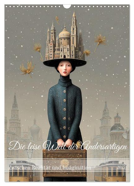 Die leise Welt der Andersartigen (Wandkalender 2027 DIN A3 hoch) CALVENDO Monatskalender