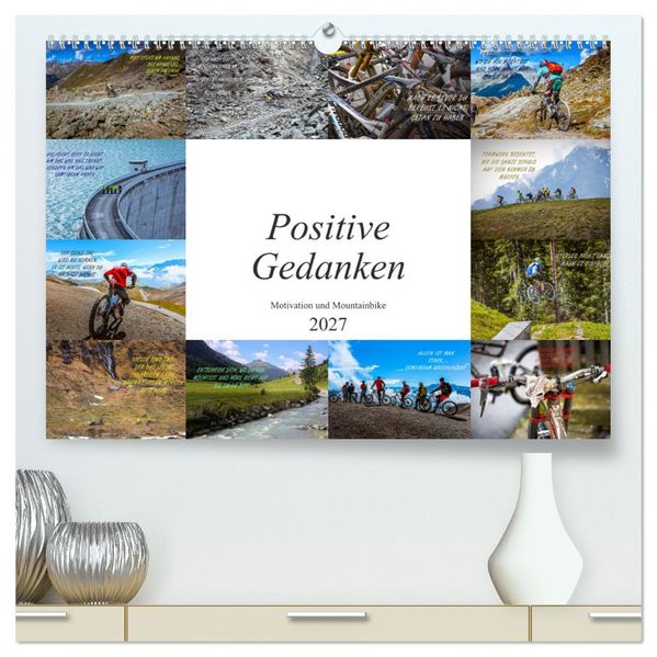 Positive Gedanken - Motivation und Mountainbike (hochwertiger Premium Wandkalender 2027 DIN A2 quer) Kunstdruck in Hochglanz