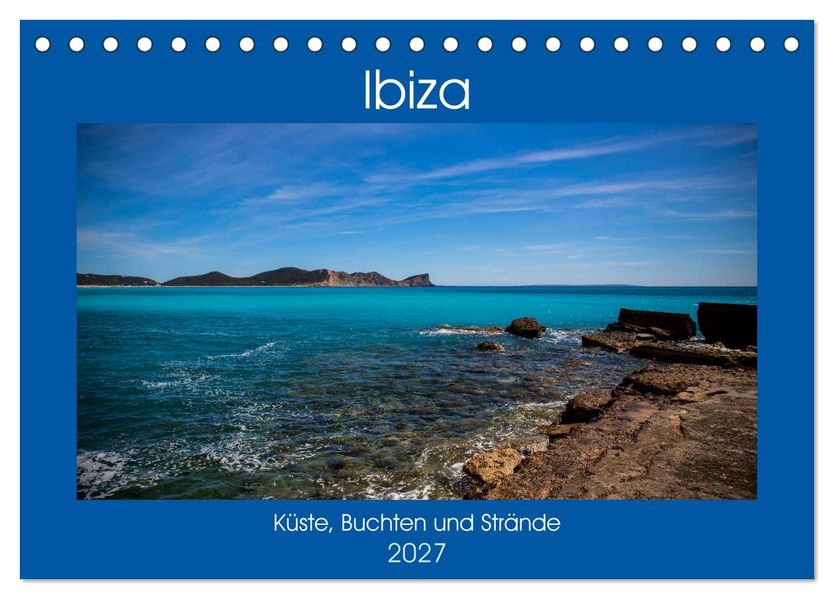 Ibiza Küste Buchten und Strände (Tischkalender 2027 DIN A5 quer) CALVENDO Monatskalender