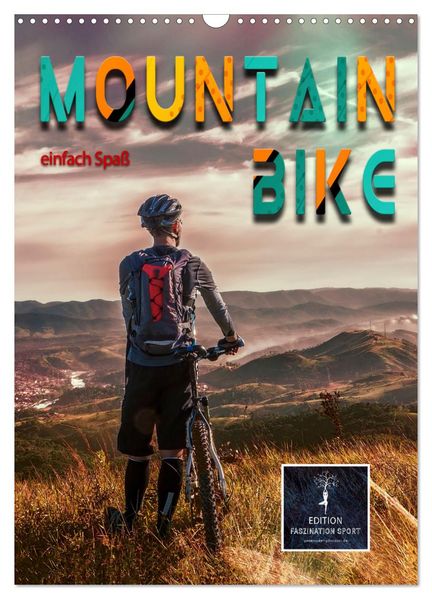 Mountainbike - einfach Spaß (Wandkalender 2027 DIN A3 hoch) CALVENDO Monatskalender