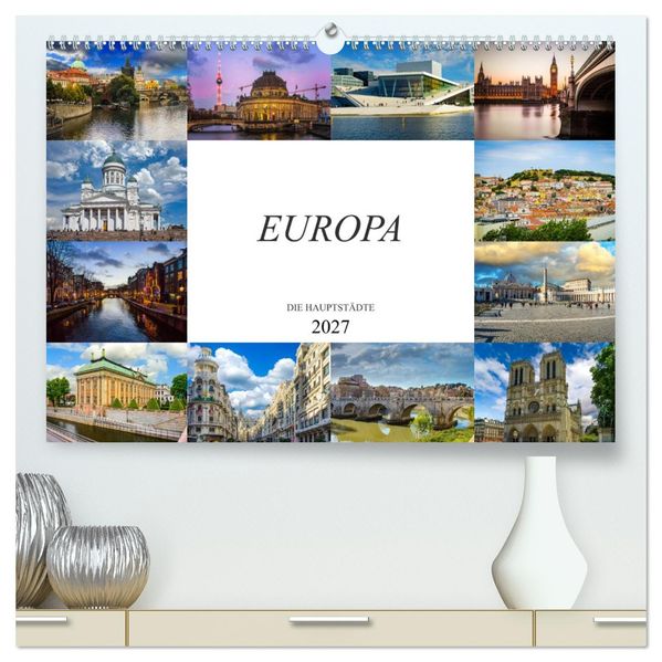 Europa Die Hauptstädte (hochwertiger Premium Wandkalender 2027 DIN A2 quer) Kunstdruck in Hochglanz