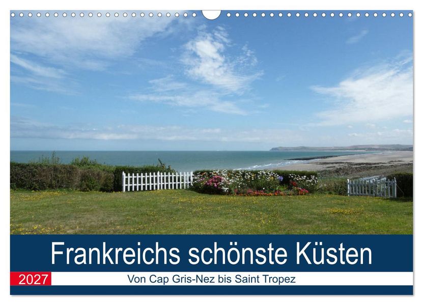 Frankreichs schönste Küsten (Wandkalender 2027 DIN A3 quer) CALVENDO Monatskalender