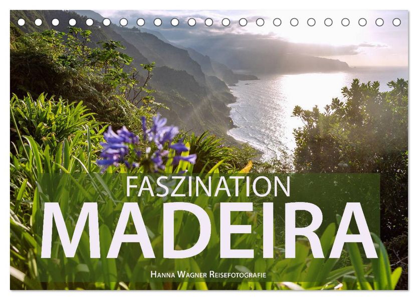 Faszination Madeira (Tischkalender 2027 DIN A5 quer) CALVENDO Monatskalender