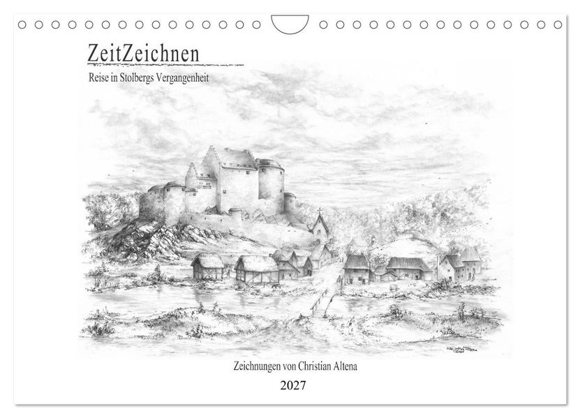 ZeitZeichnen - Reise in Stolbergs Vergangenheit (Wandkalender 2027 DIN A4 quer) CALVENDO Monatskalender
