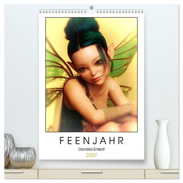 Feenjahr 2027 (hochwertiger Premium Wandkalender 2027 DIN A2 hoch) Kunstdruck in Hochglanz