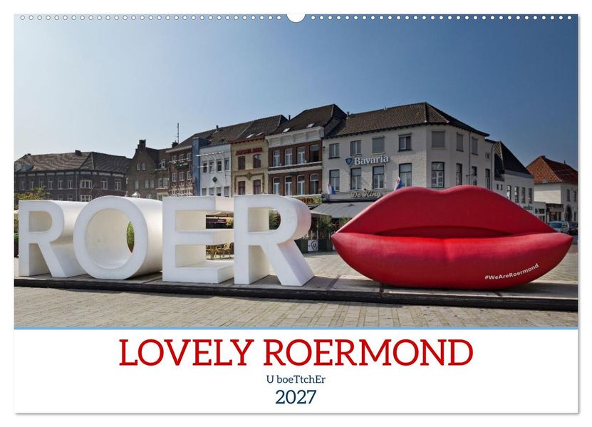 LOVELY ROERMOND (Wall Calendar 2027 DIN A2 landscape) CALVENDO 12 Month Wall Calendar