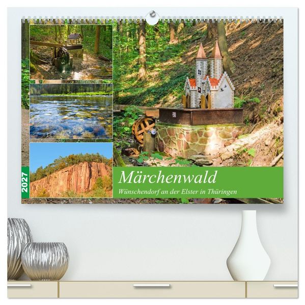 Märchenwald Wünschendorf an der Elster in Thürigen (hochwertiger Premium Wandkalender 2027 DIN A2 quer) Kunstdruck in Hochglanz
