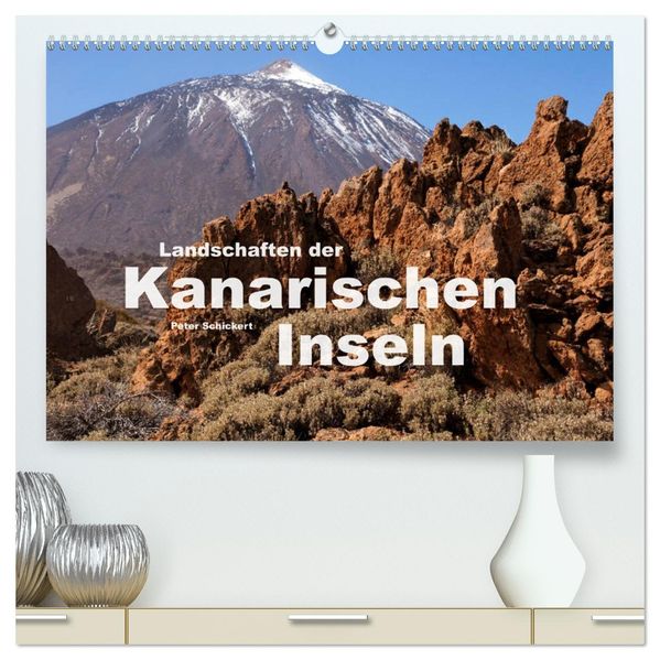 Landschaften der Kanarischen Inseln. (hochwertiger Premium Wandkalender 2027 DIN A2 quer) Kunstdruck in Hochglanz