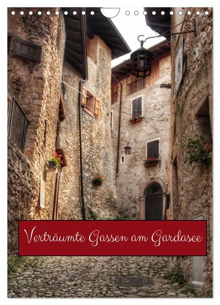 Verträumte Gassen am Gardasee (Wandkalender 2027 DIN A4 hoch) CALVENDO Monatskalender