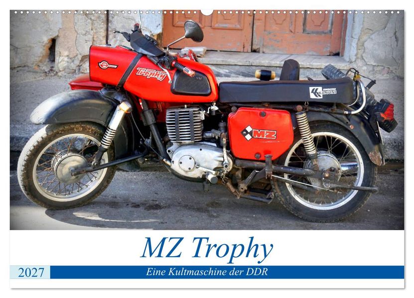 MZ Trophy - Eine Kultmaschine der DDR (Wandkalender 2027 DIN A2 quer) CALVENDO Monatskalender