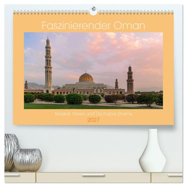 Faszinierender Oman (hochwertiger Premium Wandkalender 2027 DIN A2 quer) Kunstdruck in Hochglanz
