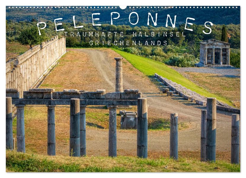 Peleponnes traumhafte Halbinsel Griechenlands (Wandkalender 2027 DIN A2 quer) CALVENDO Monatskalender