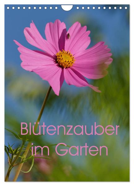 Blütenzauber im Garten (Wandkalender 2027 DIN A4 hoch) CALVENDO Monatskalender