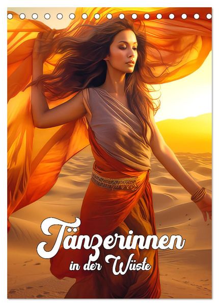 Tänzerinnen in der Wüste (Tischkalender 2027 DIN A5 hoch) CALVENDO Monatskalender