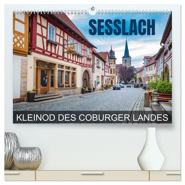 Seßlach - Kleinod des Coburger Landes (hochwertiger Premium Wandkalender 2027 DIN A2 quer) Kunstdruck in Hochglanz