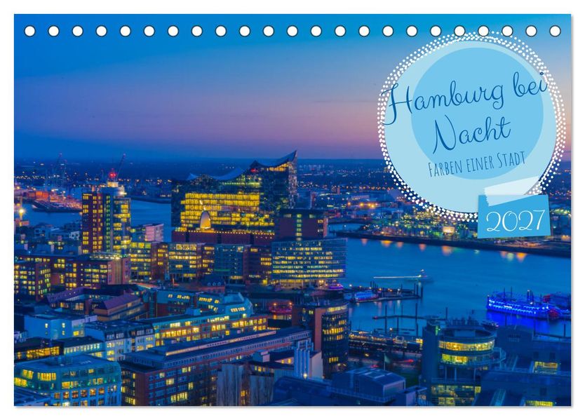Hamburg bei Nacht (Tischkalender 2027 DIN A5 quer) CALVENDO Monatskalender