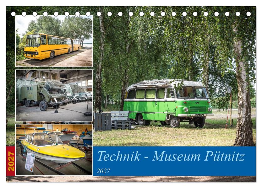 Technik-Museum Pütnitz (Tischkalender 2027 DIN A5 quer) CALVENDO Monatskalender