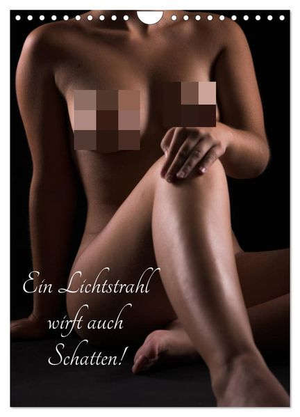 Ein Lichtstrahl wirft auch Schatten! (Wandkalender 2027 DIN A4 hoch) CALVENDO Monatskalender