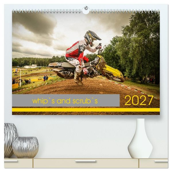 whip`s and scrub`s (hochwertiger Premium Wandkalender 2027 DIN A2 quer) Kunstdruck in Hochglanz