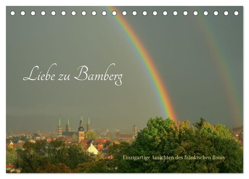 Liebe zu Bamberg (Tischkalender 2027 DIN A5 quer) CALVENDO Monatskalender