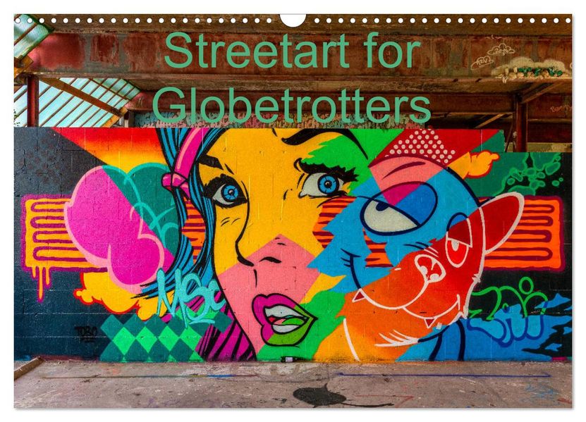 Streetart for Globetrotters (Wall Calendar 2027 DIN A3 landscape) CALVENDO 12 Month Wall Calendar