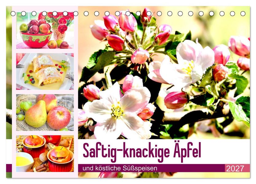 Saftig-knackige Äpfel und köstliche Süßspeisen (Tischkalender 2027 DIN A5 quer) CALVENDO Monatskalender